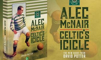 Coming Soon from Celtic Star Books: Alec McNair – Celtic’s Icicle by David Potter