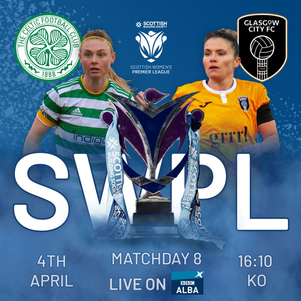 Celtic v Glasgow City First Match Back is SWPL Title Showdown and it