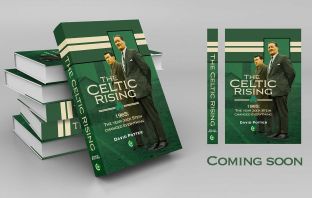The Celtic Rising ~ 1965: The Year Jock Stein Changed Everything