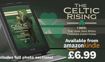 The Celtic Rising ~ 1965: The Year Jock Stein Changed Everything has sold out!