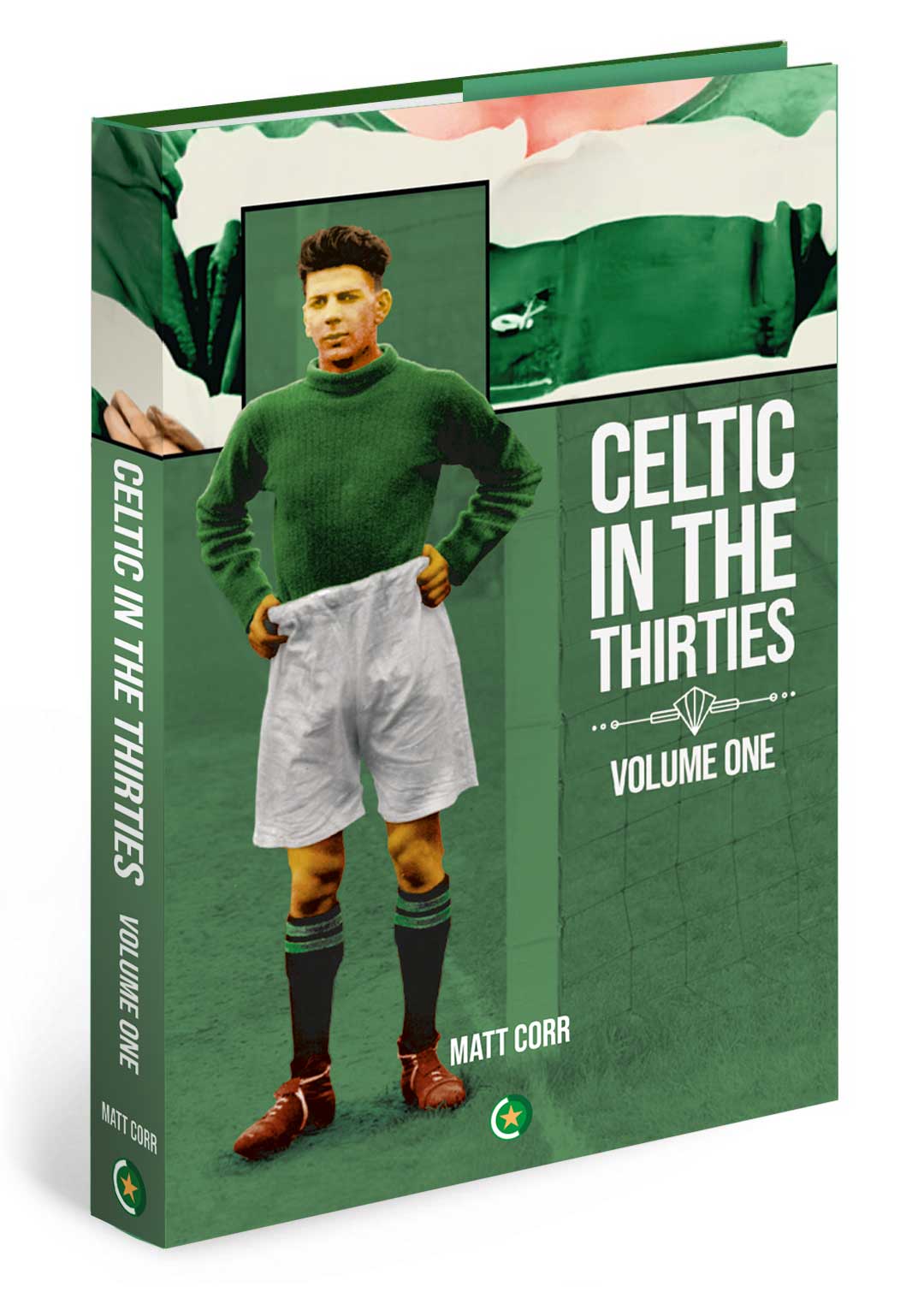 Celtic in the Thirties, Vol One by Matt Corr